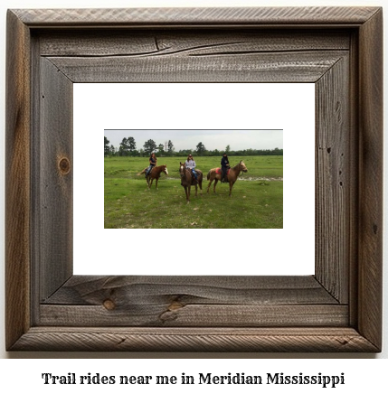 trail rides near me in Meridian, Mississippi